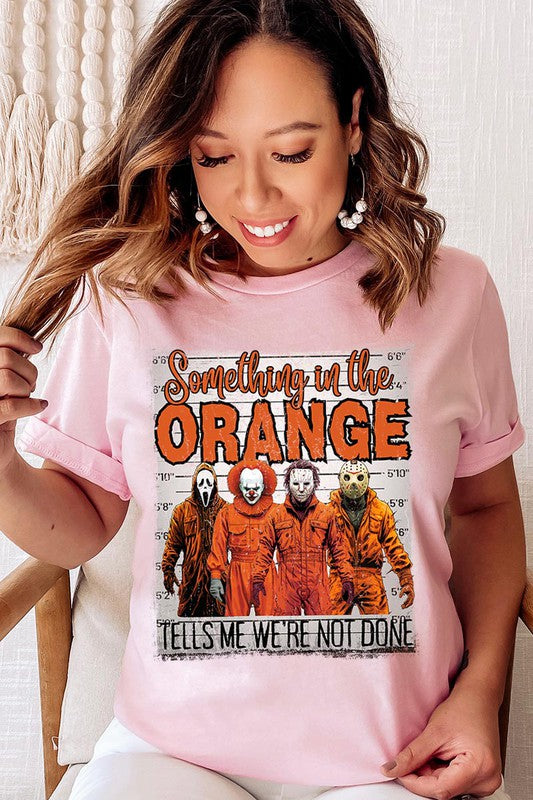 Something In The Orange Halloween Tee